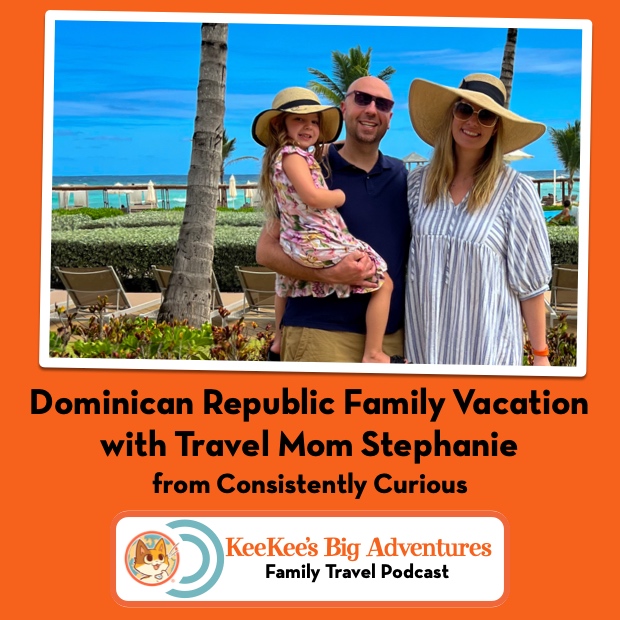 Travel Mom Stephanie, also the creator of Consistently Curious, joins us to share her adventures near and far including her recent Dominican Republic Family Vacation in Punta Cana.
