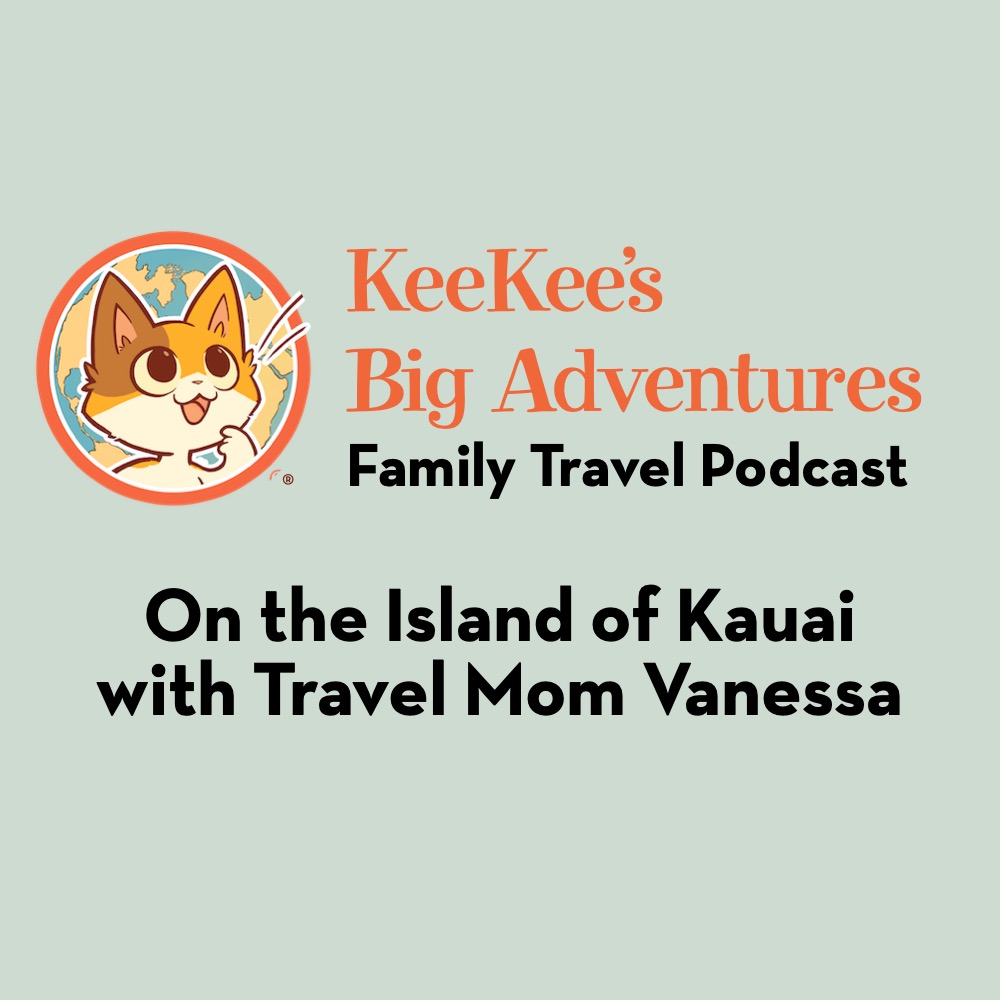 Travel Mom Vanessa joins us on her family's current adventure on the island of Kauai, Hawaii. They decided to spend a month during COVID in the beautiful destination.